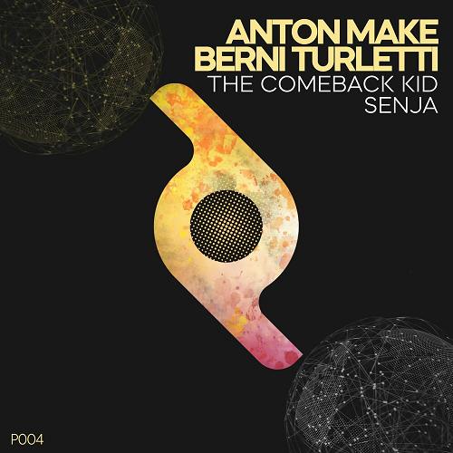 Anton MAKe, Berni Turletti - The Comeback Kid - Senja [P004]